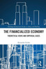 The Financialized Economy (Routledge International Studies In Money And Banking)