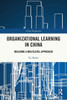 Organizational Learning In China (China Perspectives)