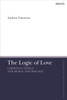 The Logic Of Love: Christian Ethics And Moral Psychology (T&T Clark Enquiries In Theological Ethics)