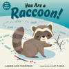 You Are A Raccoon! (Meet Your World)