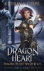 Dragon Heart: Part 1 (Dragoria: The Lost Dragon Realm)