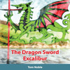 The Dragon Sword - Excalibur