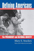 Defining Americans: The Presidency And National Identity