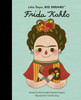 Frida Kahlo (Volume 2) (Little People, Big Dreams, 2)