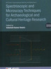 Spectroscopic And Microscopy Techniques For Archaeological And Cultural Heritage Research