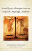 Social Justice Perspectives On English Language Learners (Elijah Muhammad Studies: Interdisciplinary, Educational, And Islamic Studies Ser)