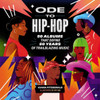 Ode To Hip-Hop: 50 Albums That Define 50 Years Of Trailblazing Music