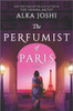 The Perfumist Of Paris: A Novel From The Bestselling Author Of The Henna Artist (The Jaipur Trilogy, 3)