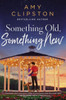 Something Old, Something New: A Sweet Contemporary Romance