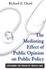 The Mediating Effect Of Public Opinion On Public Policy: Exploring The Realm Of Health Care (Suny Series In Public Policy)