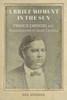 A Brief Moment In The Sun: Francis Cardozo And Reconstruction In South Carolina (Southern Biography Series)