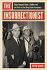The Insurrectionist: Major General Edwin A. Walker And The Birth Of The Deep State Conspiracy
