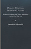 Dueling Cultures, Damnable Legacies: Southern Violence And White Supremacy In The Civil War Era (A Nation Divided: Studies In The Civil War Era)