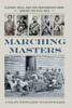 Marching Masters: Slavery, Race, And The Confederate Army During The Civil War (A Nation Divided: Studies In The Civil War Era)