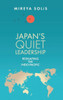 JapanS Quiet Leadership: Reshaping The Indo-Pacific