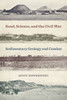 Sand, Science, And The Civil War: Sedimentary Geology And Combat (Uncivil Wars Ser.)