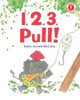 1, 2, 3, Pull! (I Like To Read)