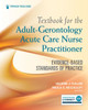 Textbook For The Adult-Gerontology Acute Care Nurse Practitioner: Evidence-Based Standards Of Practice