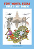 Fort Worth, Texas, That'S My Town!: A Young People'S History