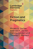 Fiction And Pragmatics (Elements In Pragmatics)