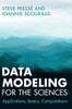 Data Modeling For The Sciences: Applications, Basics, Computations