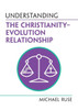 Understanding The ChristianityEvolution Relationship (Understanding Life)