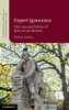 Expert Ignorance: The Law And Politics Of Rule Of Law Reform (Cambridge Studies In Transnational Law)