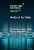 Reform For Sale (Elements In Law, Economics And Politics)