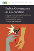 Public Governance As Co-Creation (Cambridge Studies In Comparative Public Policy)