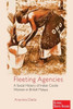 Fleeting Agencies (Global South Asians)