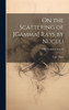 On The Scattering Of [Gamma] Rays By Nuclei; Nbs Technical Note 83