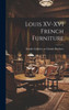 Louis Xv-Xvi French Furniture