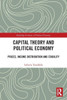 Capital Theory And Political Economy (Routledge Frontiers Of Political Economy)