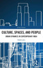 Culture, Spaces, And People (Urban Futures)