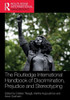 The Routledge International Handbook Of Discrimination, Prejudice And Stereotyping (Routledge International Handbooks)