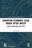 European Economic Legal Order After Brexit (Routledge-Giappichelli Studies In Law)