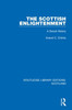 The Scottish Enlightenment (Routledge Library Editions: Scotland)