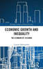 Economic Growth And Inequality (Routledge Frontiers Of Political Economy)