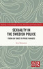 Sexuality In The Swedish Police (Routledge Critical Studies In Crime, Diversity And Criminal Justice)
