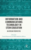 Information And Communications Technology In Stem Education (Perspectives On Education In Africa)