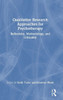 Qualitative Research Approaches For Psychotherapy