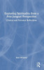 Exploring Spirituality From A Post-Jungian Perspective