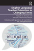 English Language Teacher Education In Changing Times