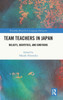 Team Teachers In Japan (Routledge Research In Language Education)