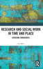 Research And Social Work In Time And Place