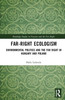 Far-Right Ecologism (Routledge Studies In Fascism And The Far Right)