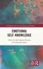 Emotional Self-Knowledge (Routledge Studies In Contemporary Philosophy)