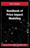 Handbook Of Price Impact Modeling (Chapman And Hall/Crc Financial Mathematics Series)