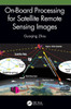 On-Board Processing For Satellite Remote Sensing Images