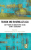 Taiwan And Southeast Asia (Politics In Asia)